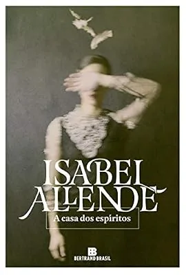 Capa do livro A Casa dos Espíritos, de Isabel Allende