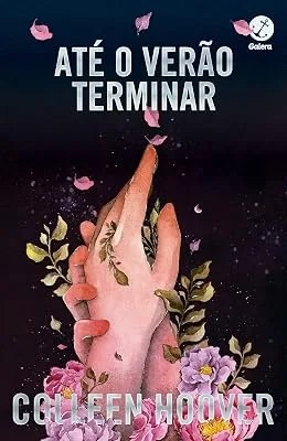 Capa do livro Até o Verão Terminar, de Colleen Hoover