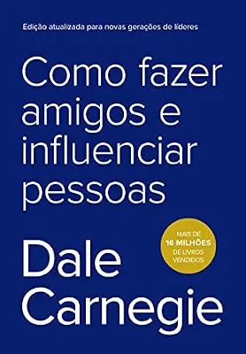 Capa do livro Como Fazer Amigos e Influenciar Pessoas, de Dale Carnegie
