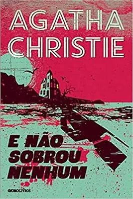 Capa do livro E Não Sobrou Nenhum, de Agatha Christie