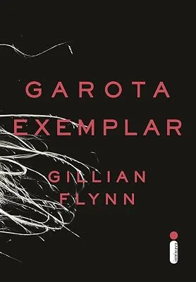 Capa do livro Garota Exemplar, de Gillian Flynn