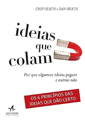 Capa do livro Ideias que Colam, de Chip Heath e Dan Heath
