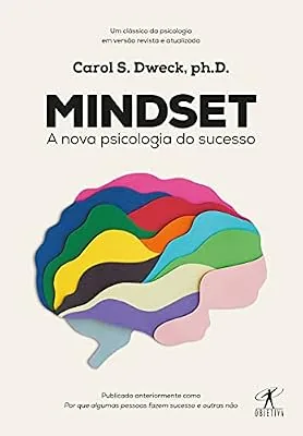 Capa do livro Mindset: A Nova Psicologia do Sucesso, de Carol S. Dweck