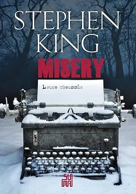 Capa do livro Misery: Louca Obsessão, de Stephen King