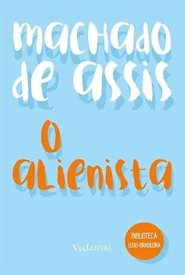 Capa do livro O Alienista, de Machado de Assis