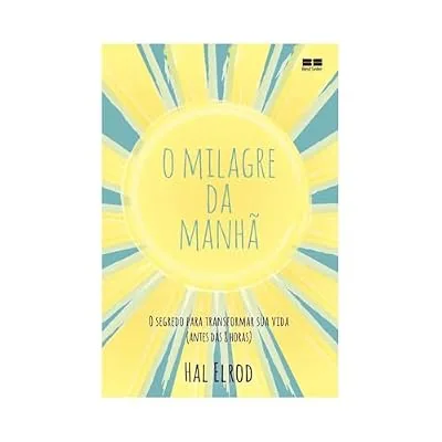 Capa do livro O Milagre da Manhã, de Hal Elrod
