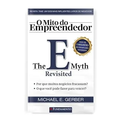 Capa do livro O Mito do Empreendedor, de Michael E. Gerber