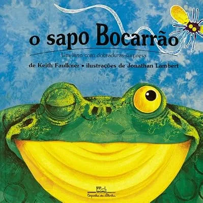 Capa do livro O Sapo Bocarrão, de Keith Faulkner e Jonathan Lambert
