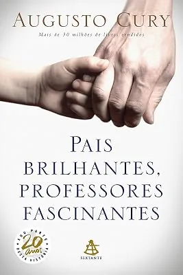 Capa do livro Pais Brilhantes, Professores Fascinantes, de Augusto Cury