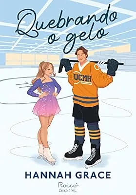 Capa do livro Quebrando o Gelo, de Hannah Grace