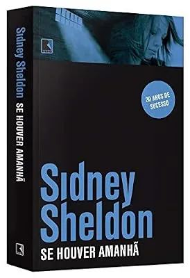 Capa do livro Se Houver Amanhã, de Sidney Sheldon