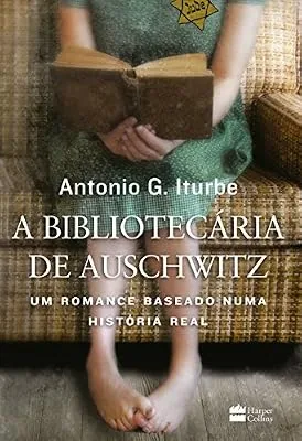 Capa do livro A Bibliotecária de Auschwitz, de Antonio Iturbe