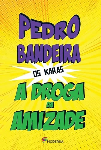 Capa do livro A Droga da Amizade, de Pedro Bandeira