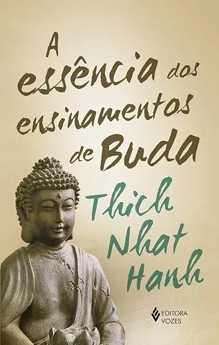 Capa do livro A Essência dos Ensinamentos de Buda, de Thich Nhat Hanh