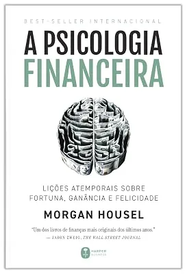 Capa do livro A Psicologia Financeira, de Morgan Housel
