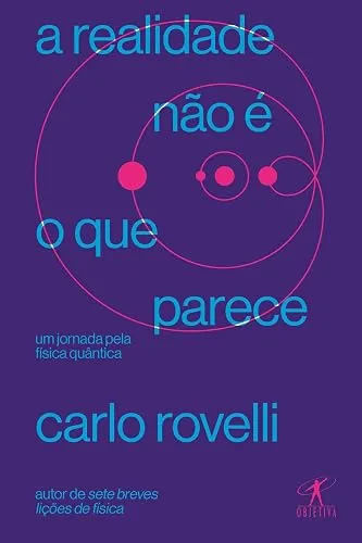 Capa do livro A Realidade Não É o que Parece, de Carlo Rovelli
