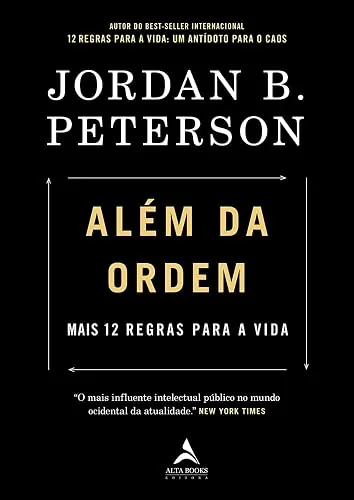 Capa do livro Além da Ordem: Mais 12 Regras para a Vida, de Jordan B. Peterson