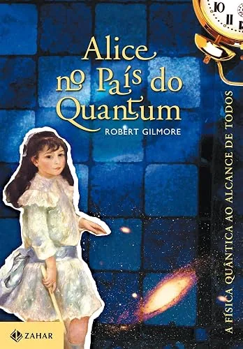 Capa do livro Alice no País do Quantum, de Robert Gilmore