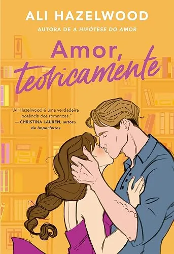 Capa do livro Amor, Teoricamente, de Ali Hazelwood