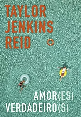 Capa do livro Amor(es) Verdadeiro(s), de Taylor Jenkins Reid