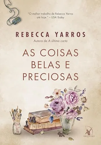 Capa do livro As Coisas Belas e Preciosas, de Rebecca Yarros