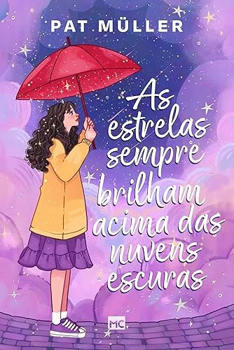 Capa do livro As Estrelas Sempre Brilham Acima das Nuvens Escuras, de Pat Müller