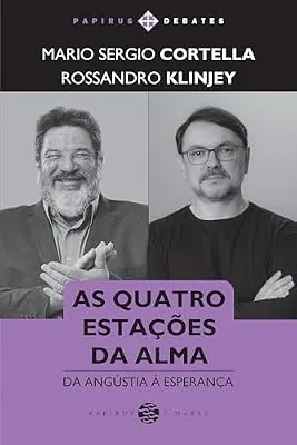 Capa do livro As Quatro Estações da Alma, de Mario Sergio Cortella e Rossandro Klinjey