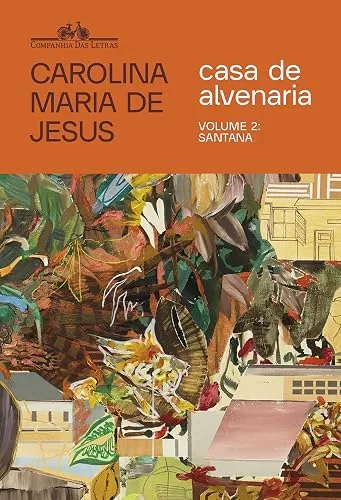 Capa do livro Casa de Alvenaria, Volume 2: Santana, de Carolina Maria de Jesus
