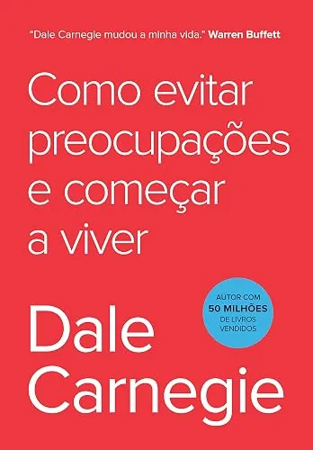 Capa do livro Como Evitar Preocupações e Começar a Viver, de Dale Carnegie