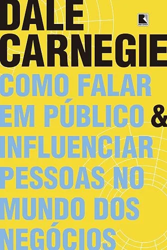 Capa do livro Como Falar em Público e Influenciar Pessoas no Mundo dos Negócios, de Dale Carnegie