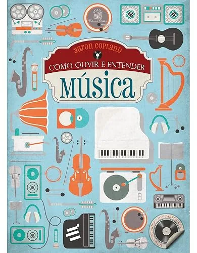 Capa do livro Como Ouvir e Entender Música, de Aaron Copland
