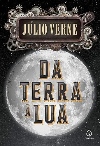 Capa do livro Da Terra à Lua, de Júlio Verne