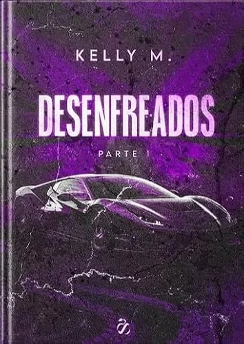 Capa do livro Desenfreados, Volume 1, de Kelly M.