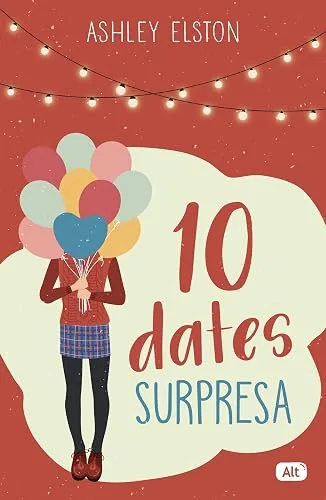 Capa do livro Dez Dates Surpresa, de Ashley Elston