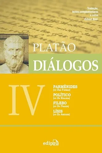 Capa do livro Diálogos IV: Parmênides, Político, Filebo, Lísis, de Platão