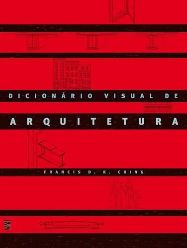 Capa do livro Dicionário Visual de Arquitetura, de Francis D. K. Ching