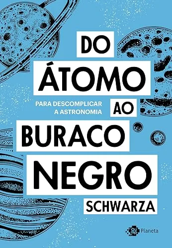Capa do livro Do Átomo ao Buraco Negro, de Schwarza (Poligonautas)