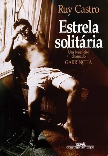 Capa do livro Estrela Solitária, de Ruy Castro