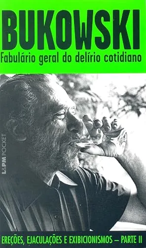 Capa do livro Fabulário Geral do Delírio Cotidiano, de Charles Bukowski