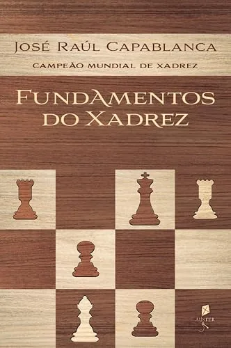 Capa do livro Fundamentos do Xadrez, de José Raúl Capablanca