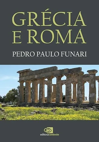 Capa do livro Grécia e Roma, de Pedro Paulo Funari
