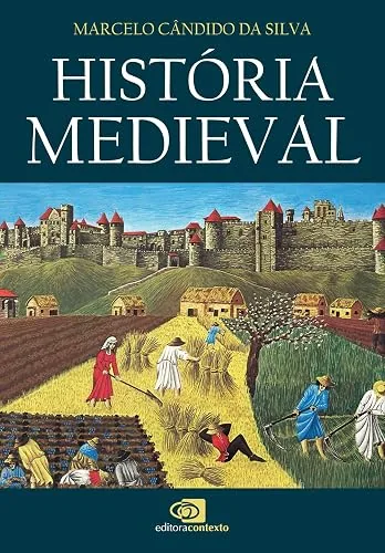 Capa do livro História Medieval, de Marcelo Cândido da Silva