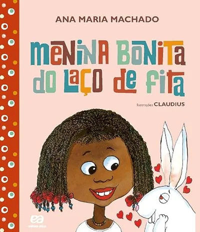 Capa do livro Menina Bonita do Laço de Fita, de Ana Maria Machado