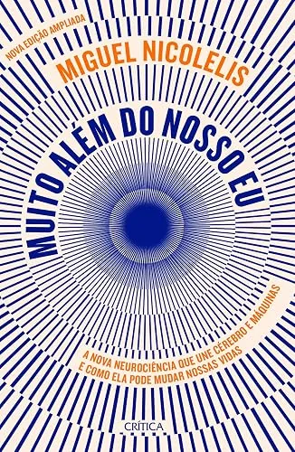 Capa do livro Muito Além do Nosso Eu, de Miguel Nicolelis