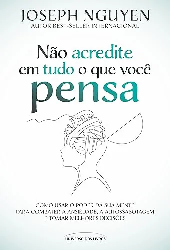 Capa do livro Não Acredite em Tudo o Que Você Pensa, de Joseph Nguyen