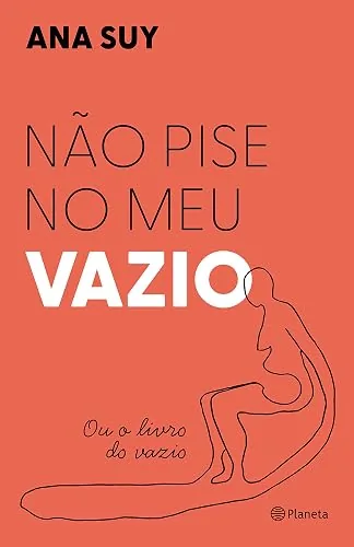 Capa do livro Não Pise no Meu Vazio, de Ana Suy