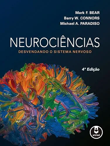 Capa do livro Neurociências: Desvendando o Sistema Nervoso, de Mark F. Bear, Barry W. Connors e Michael A. Paradiso