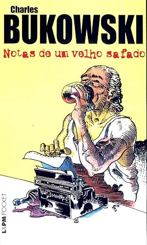 Capa do livro Notas de um Velho Safado, de Charles Bukowski