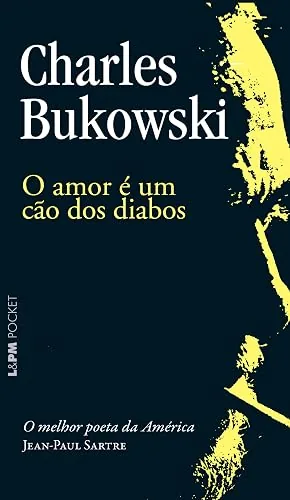 Capa do livro O Amor É um Cão dos Diabos, de Charles Bukowski