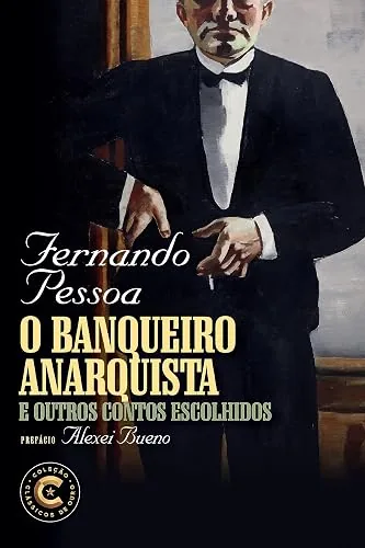 Capa do livro O Banqueiro Anarquista e Outros Contos Escolhidos, de Fernando Pessoa